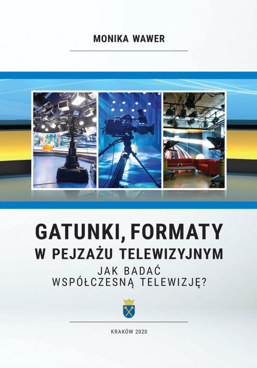Okładka książki "Gatunki, formaty w pejzażu telewizyjnym. Jak badać współczesną telewizję?"