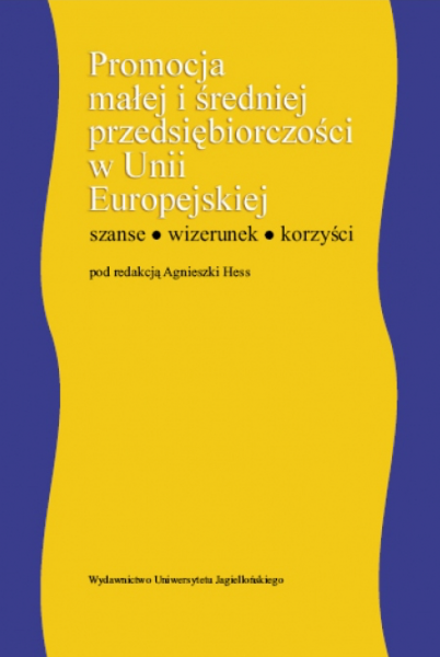 okładka książki "Promocja małej i średniej przedsiębiorczości w Unii Europejskiej. Szanse - wizerunek - korzyści"