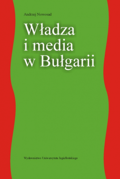 okładka książki "Władza i media w Bułgarii"