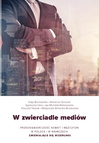okładka książki "W zwierciadle mediów. Przedsiębiorczość kobiet i mężczyzn w Polsce i w Niemczech. Zmieniające się warunki"